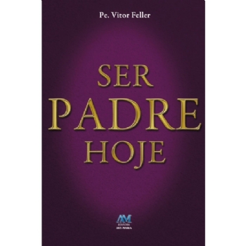 Ser Padre Hoje