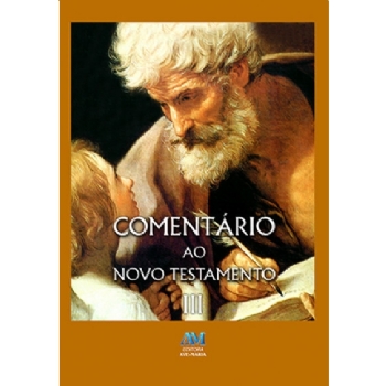 Comentário ao Novo Testamento - Tomo III