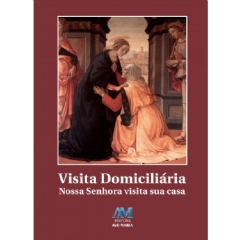 Visita Domiciliária Nossa Senhora Visita Sua Casa