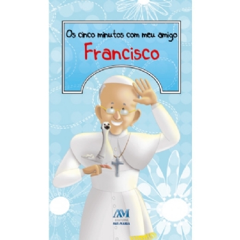 Os Cinco Minutos com Meu Amigo Francisco