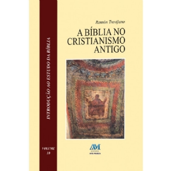 A Bíblia no Cristianismo Antigo - Vol. 10
