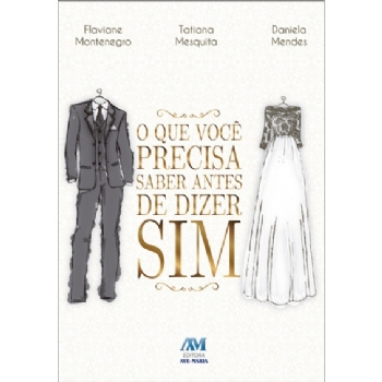 O que você precisa saber antes de dizer Sim