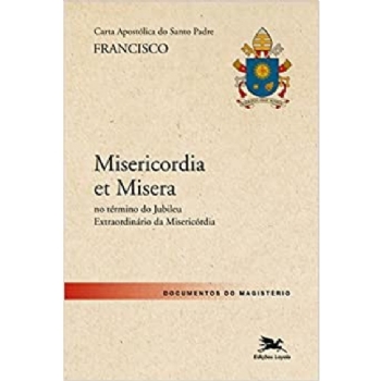 Misericórdia Et Miseria - no Termino do Jubileu Extraornidário da Misericórdia
