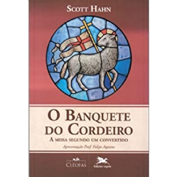 Banquete do Cordeiro - O Scott Hahn