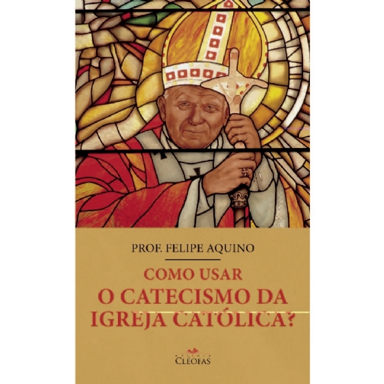 Como usar o Catecismo da Igreja Católica?