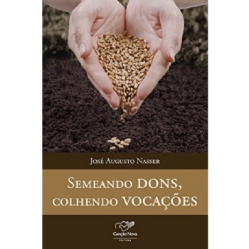 Semeando Dons Colhendo Vocações