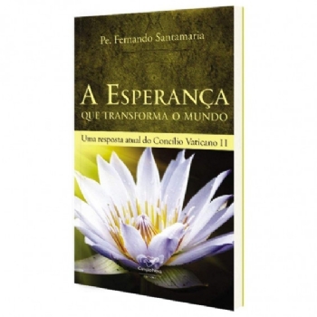 A Esperança que Transforma o Mundo