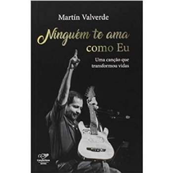 Ninguém Te Ama Como Eu: Uma Canção que Transformou Vidas