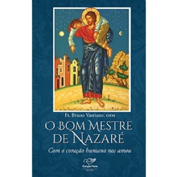 O Bom Mestre de Nazaré - com Coração Humano nos Amou