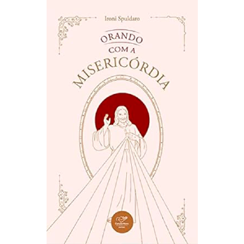 Orando com a Misericórdia - Ano I