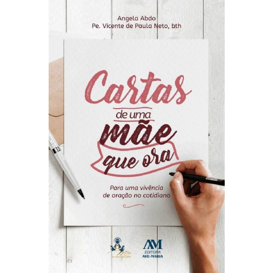 Cartas de uma mãe que ora - Para um vivência de oração no cotidiano