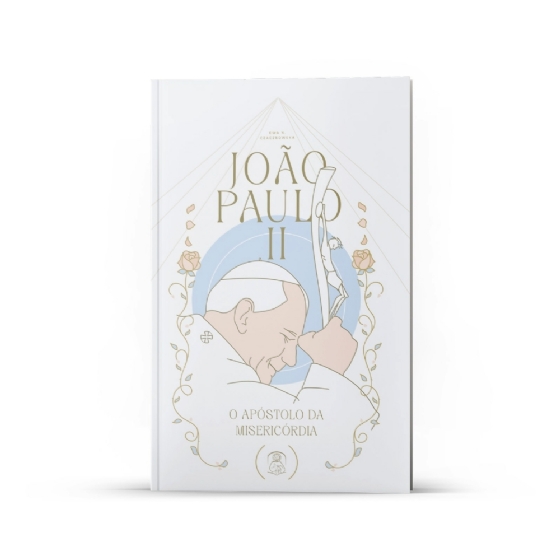 João Paulo II: O Apóstolo da Misericórdia