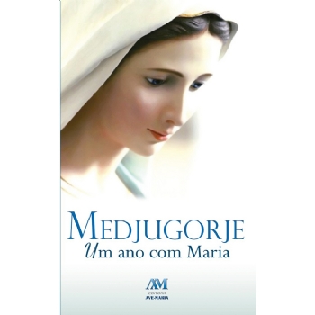 Medjugorje um Ano com Maria