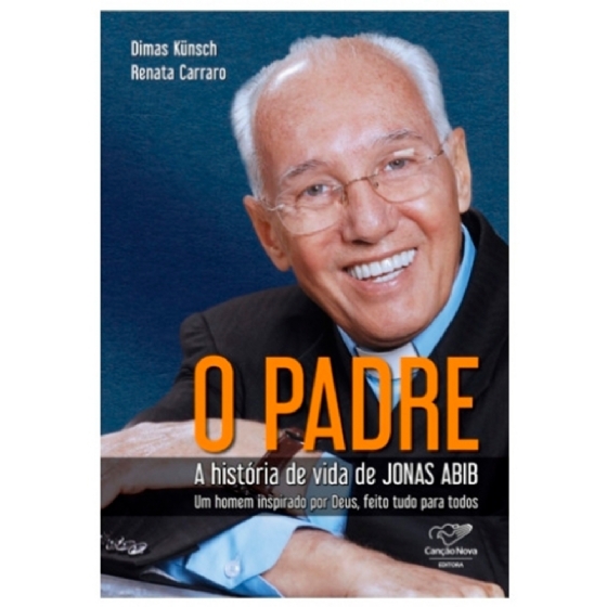 O Padre: História de Vida de Jonas Abib