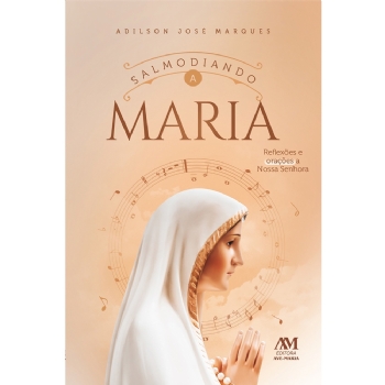 Salmodiando a Maria