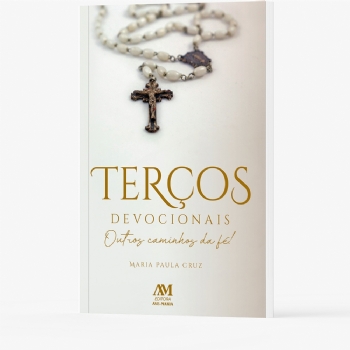 Terços Devocionais Outros Caminhos da Fé