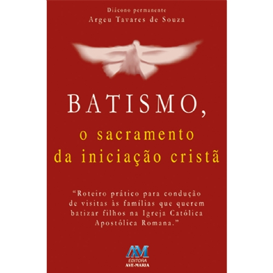 Batismo, o Sacramento da Iniciação Cristã