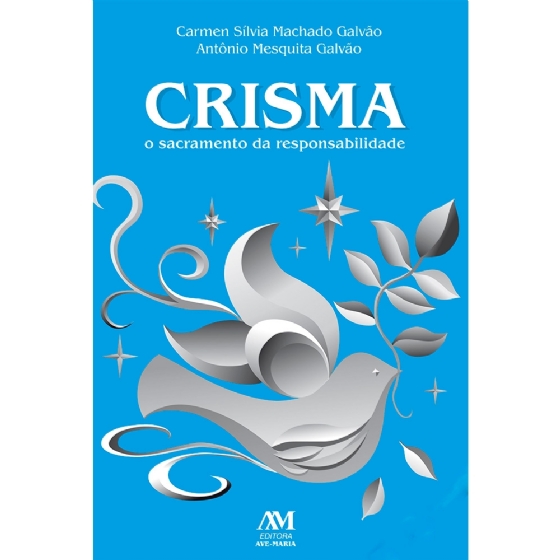 Crisma o Sacramento da Responsabilidade