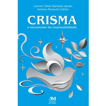 Crisma o Sacramento da Responsabilidade