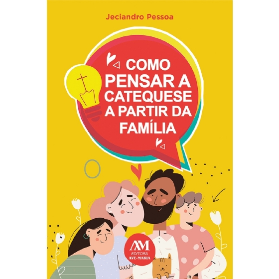 Como pensar a Catequese a partir da família