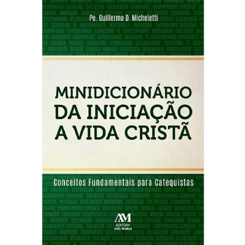 Minidicionário da Iniciação a Vida Cristã