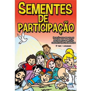 Sementes de Participação - 5º Tempo - Catequizando