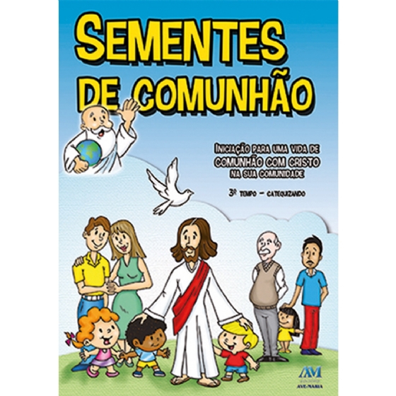 Sementes de Comunhão - 3º Tempo Catequizando