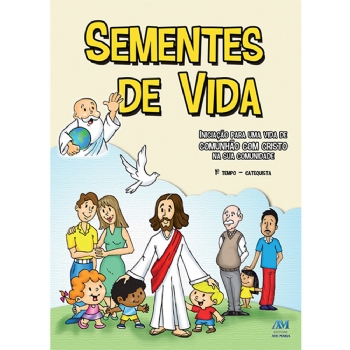Sementes de Vida - 1º Tempo Catequista