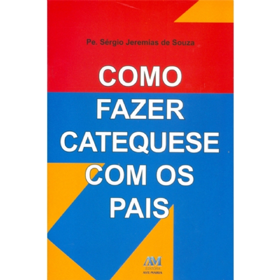 Como Fazer Catequese com os Pais