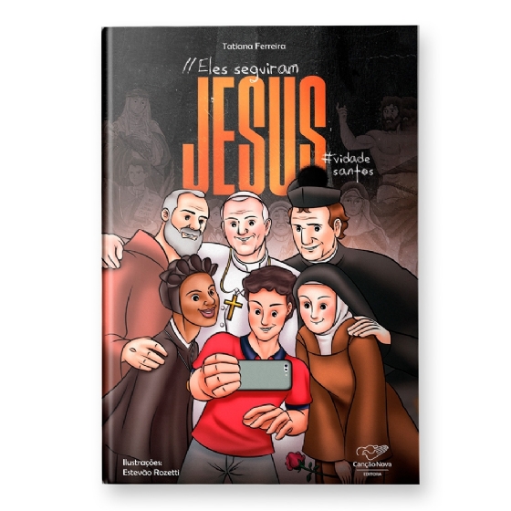 ELES SEGUIRAM JESUS - VIDA DOS SANTOS