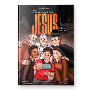 ELES SEGUIRAM JESUS - VIDA DOS SANTOS