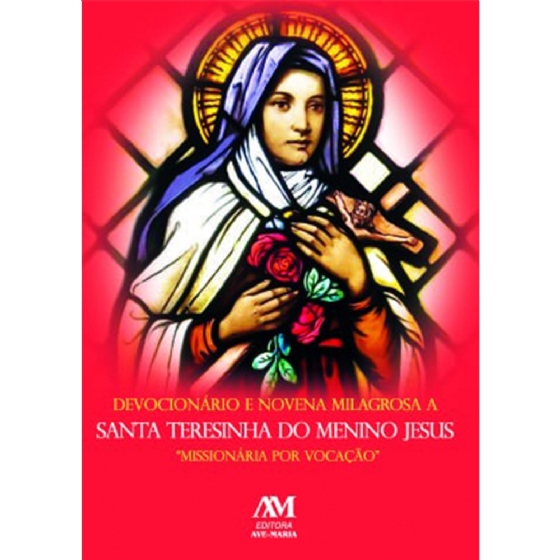 Devocionário e Novena milagrosa a Santa Teresinha do menino Jesus