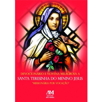 Devocionário e Novena milagrosa a Santa Teresinha do menino Jesus