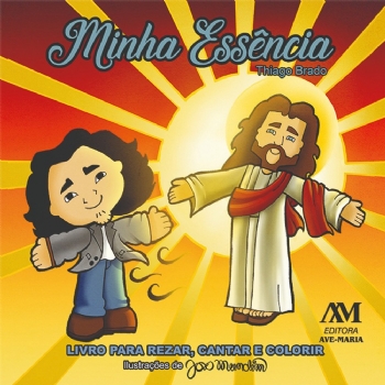 Minha Essência - Livro para rezar, cantar e colorir