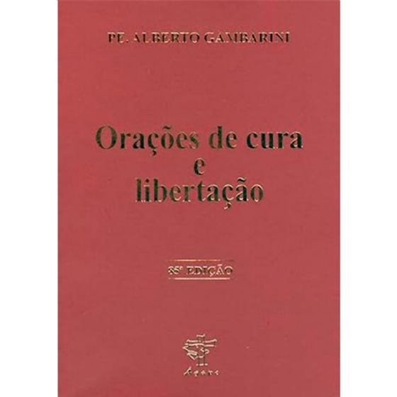 Orações de Cura e Libertação - Pe. Alberto Gambarini
