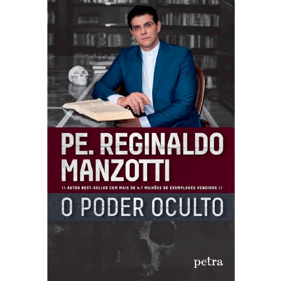 O Poder Oculto - Padre Reginaldo Manzotti
