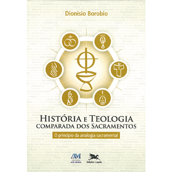 História e Teologia Comparada dos Sacramentos