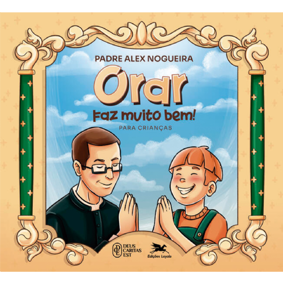 Orar faz muito bem! Para crianças