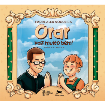 Orar faz muito bem! Para crianças