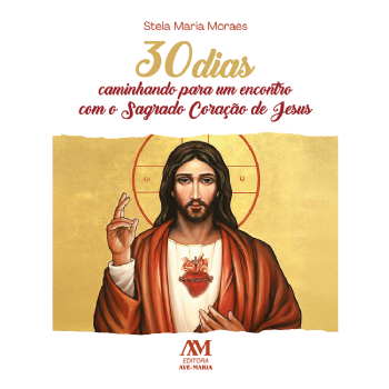 30 dias caminhando para um encontro com o Sagrado Coração de Jesus