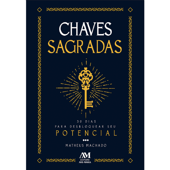 Chaves Sagradas - 30 dias para desbloquear seu potencial