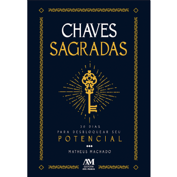 Chaves Sagradas - 30 dias para desbloquear seu potencial