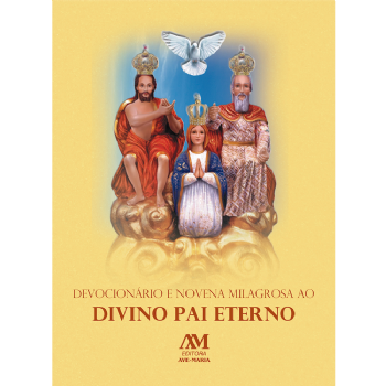 Devocionário e Novena Milagrosa ao Divino Pai Eterno