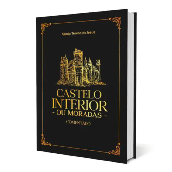 Castelo Interior ou Moradas -  Comentado