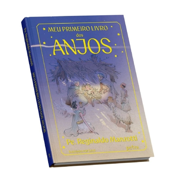 Meu primeiro livro dos anjos - Padre Reginaldo Manzotti