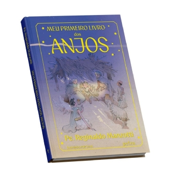 Meu primeiro livro dos anjos - Padre Reginaldo Manzotti