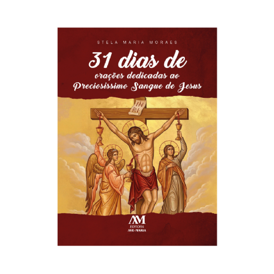 31 Dias de orações dedicadas ao preciosíssimo Sangue de Jesus