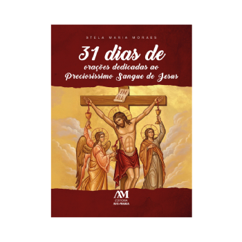 31 Dias de orações dedicadas ao preciosíssimo Sangue de Jesus