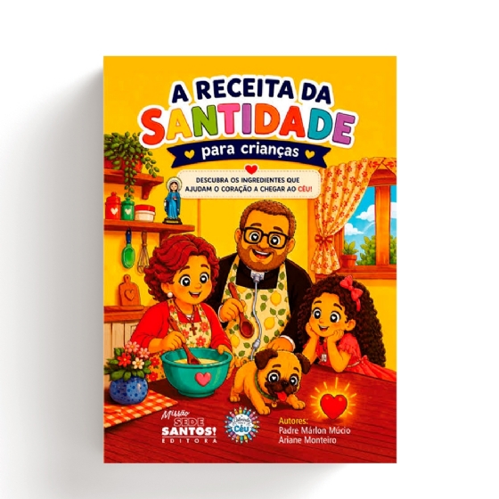 A receita da santidade para crianças - Padre Marlon Mucio