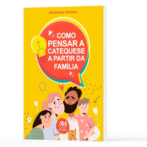 Como pensar a Catequese a partir da família